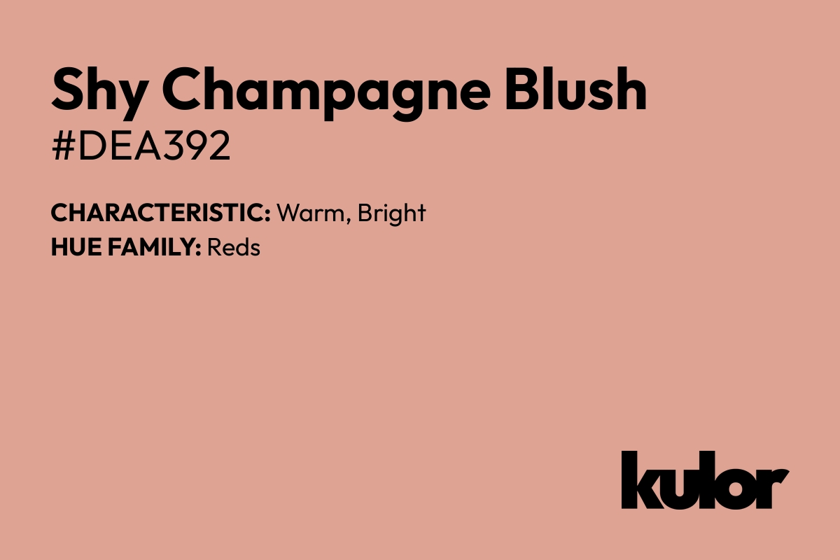 Shy Champagne Blush is a color with a HTML hex code of #dea392.