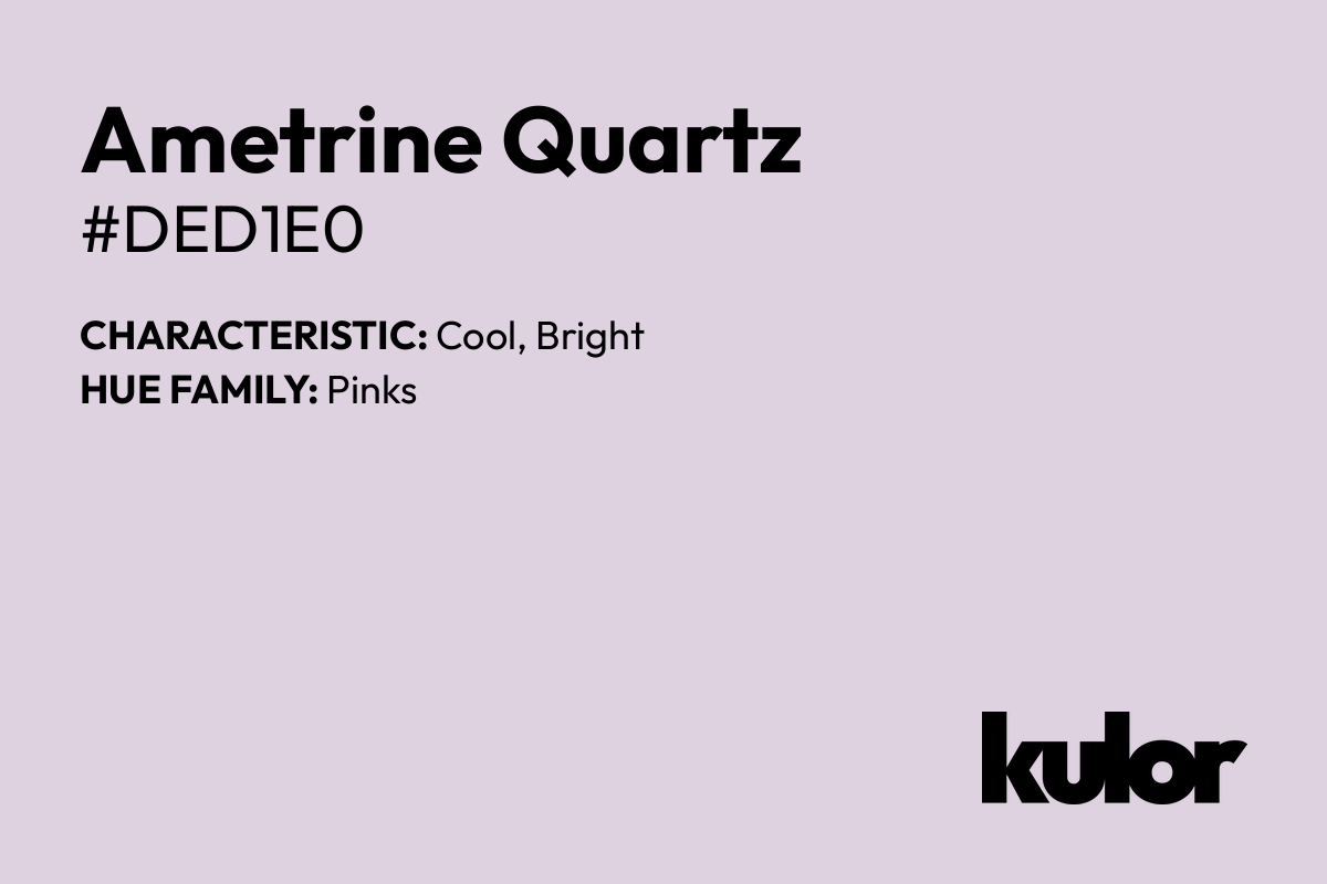 Ametrine Quartz is a color with a HTML hex code of #ded1e0.