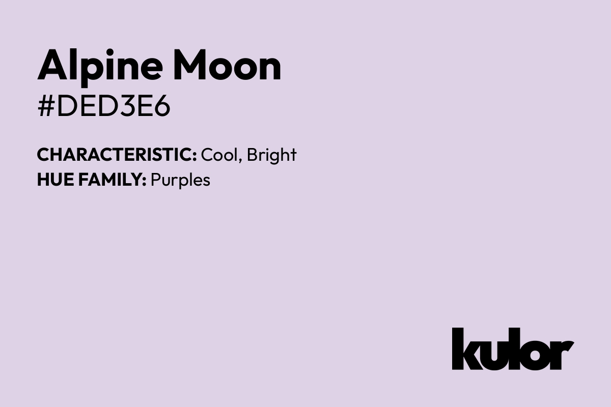 Alpine Moon is a color with a HTML hex code of #ded3e6.