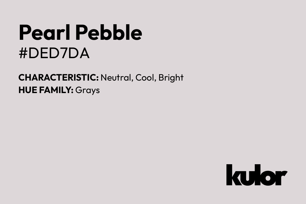 Pearl Pebble is a color with a HTML hex code of #ded7da.