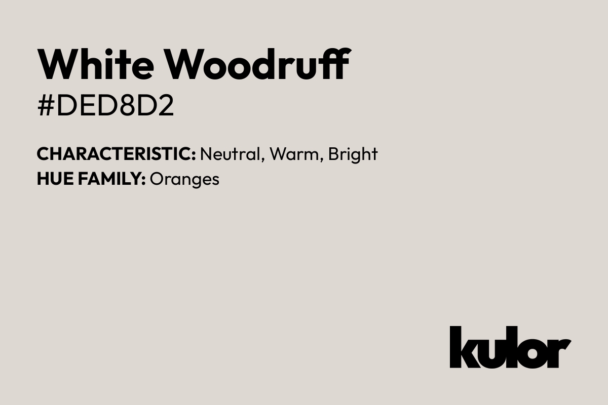 White Woodruff is a color with a HTML hex code of #ded8d2.