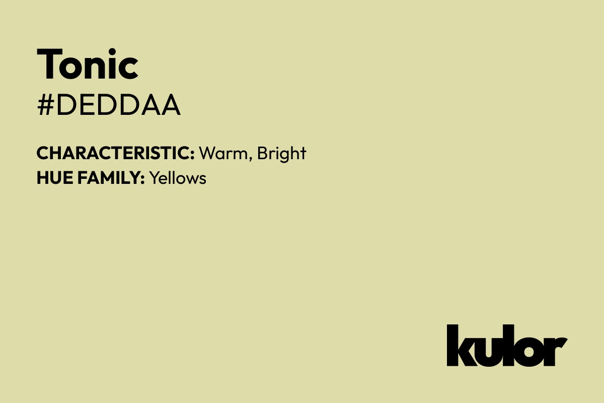 Tonic is a color with a HTML hex code of #deddaa.