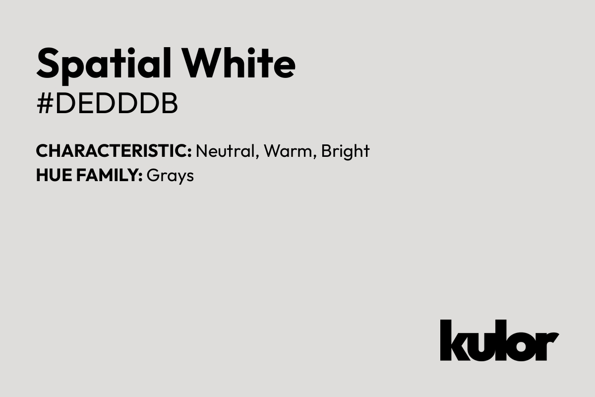 Spatial White is a color with a HTML hex code of #dedddb.