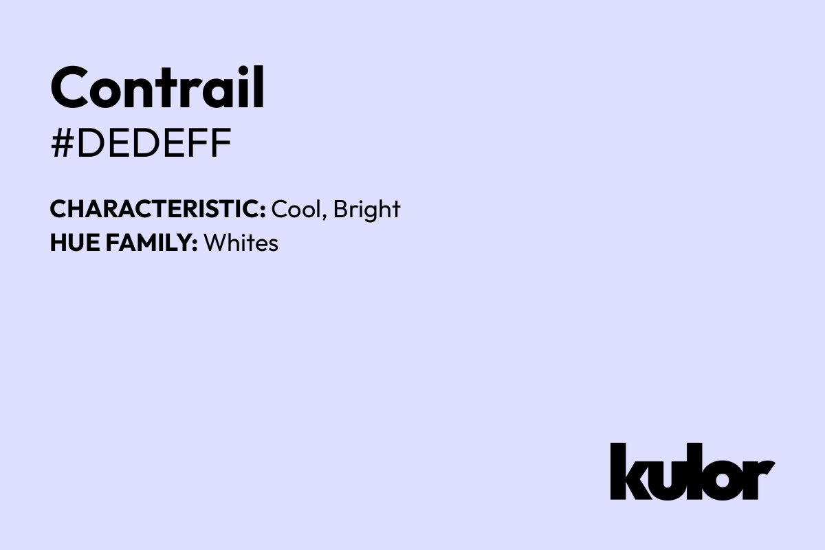 Contrail is a color with a HTML hex code of #dedeff.