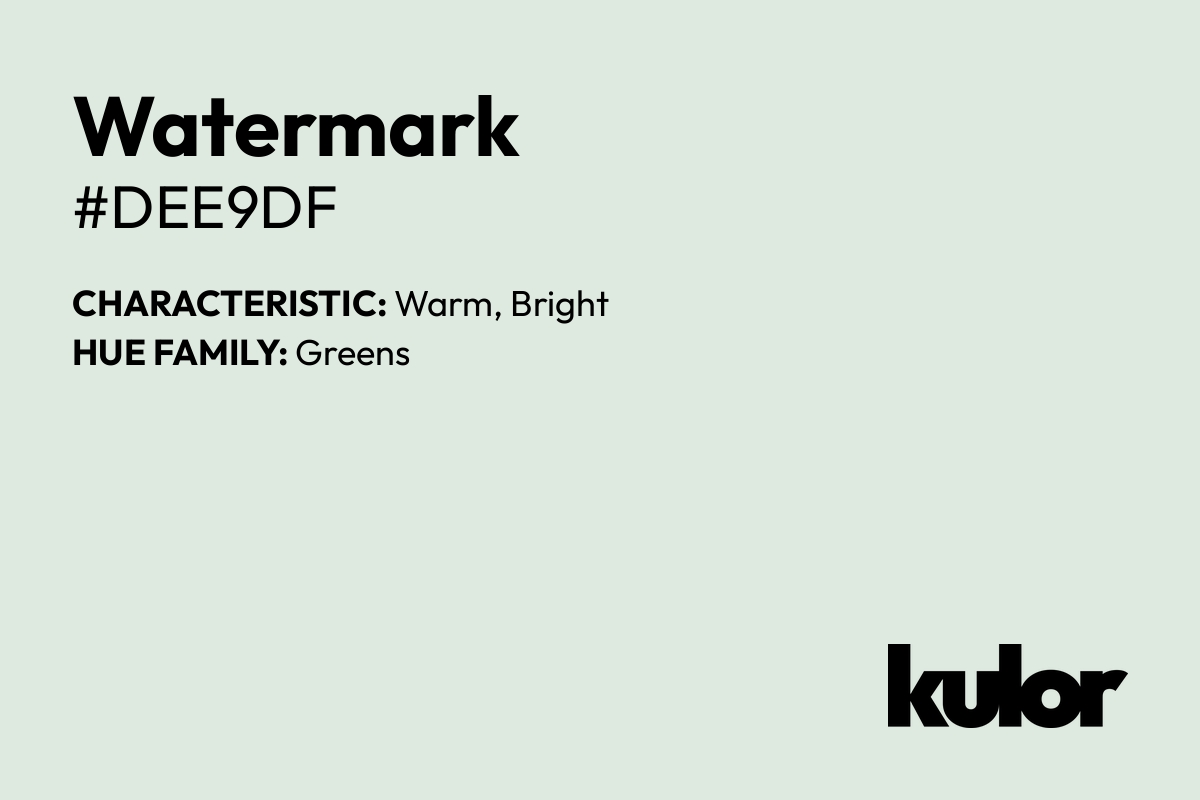 Watermark is a color with a HTML hex code of #dee9df.