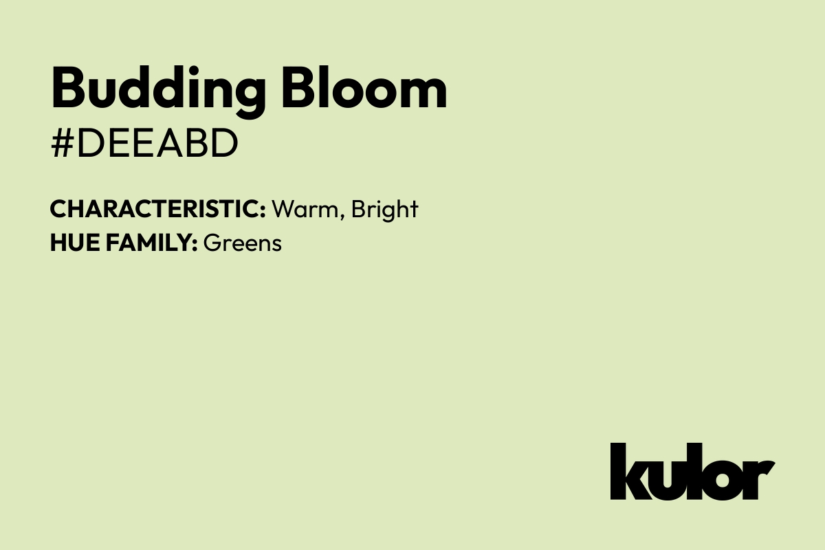 Budding Bloom is a color with a HTML hex code of #deeabd.