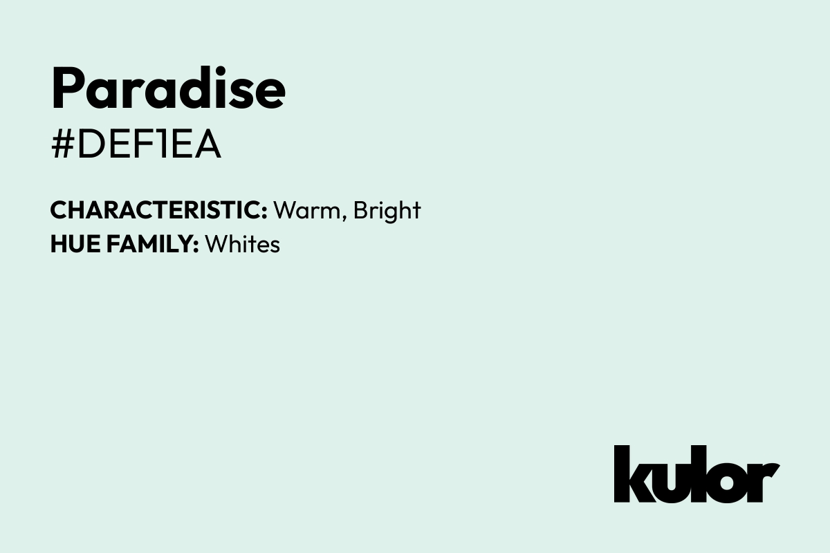 Paradise is a color with a HTML hex code of #def1ea.