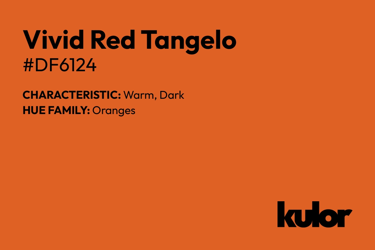 Vivid Red Tangelo is a color with a HTML hex code of #df6124.