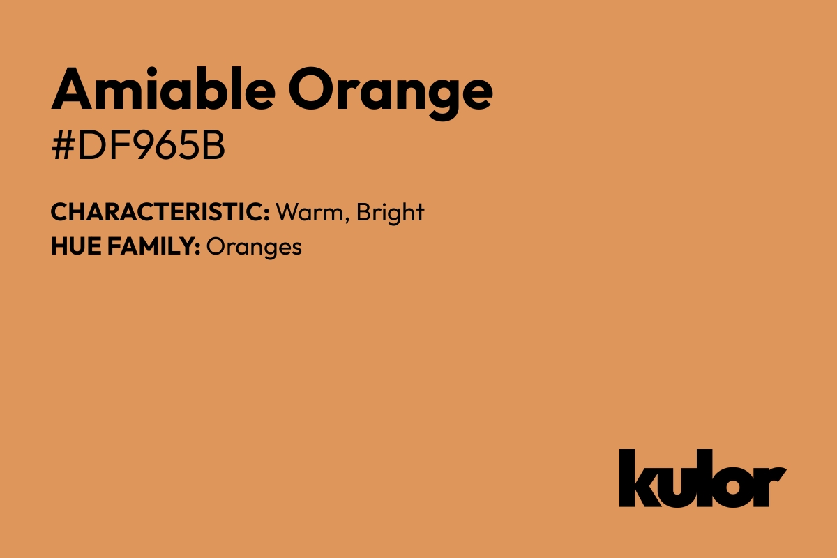 Amiable Orange is a color with a HTML hex code of #df965b.