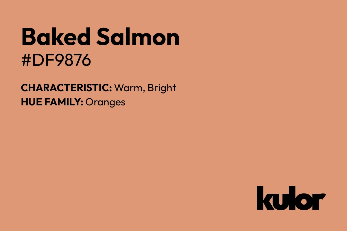 Baked Salmon is a color with a HTML hex code of #df9876.