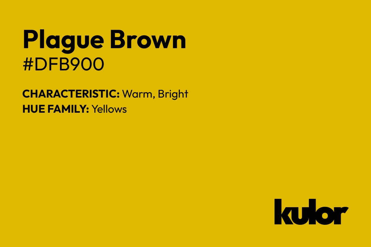 Plague Brown is a color with a HTML hex code of #dfb900.