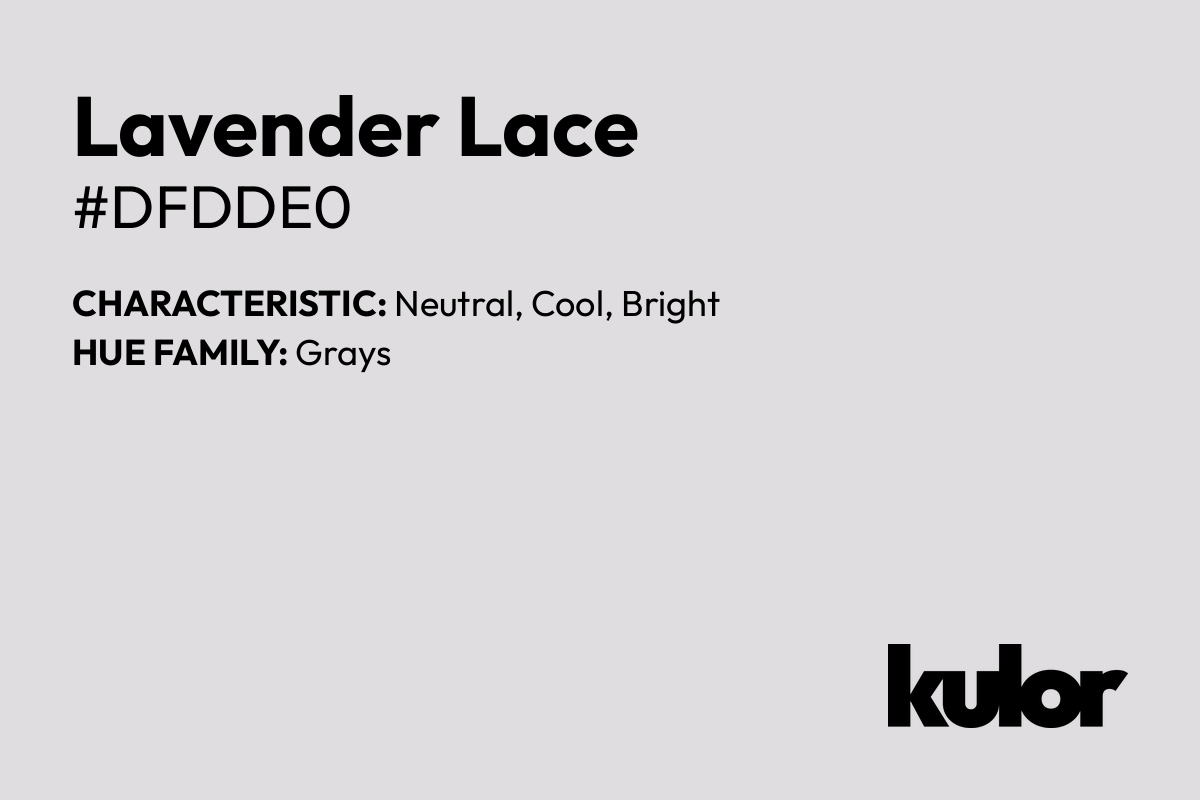 Lavender Lace is a color with a HTML hex code of #dfdde0.