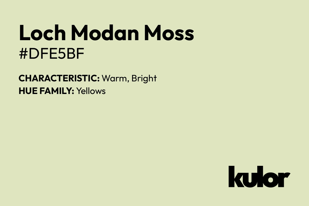 Loch Modan Moss is a color with a HTML hex code of #dfe5bf.