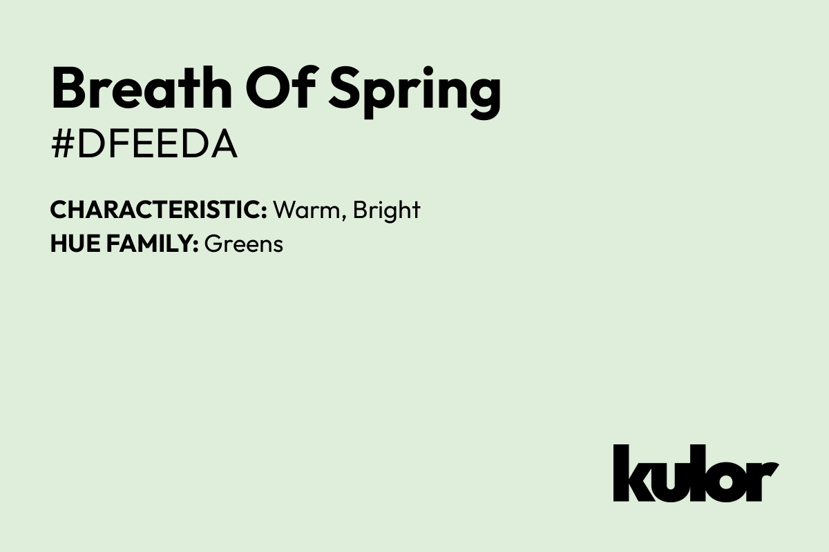 Breath Of Spring is a color with a HTML hex code of #dfeeda.