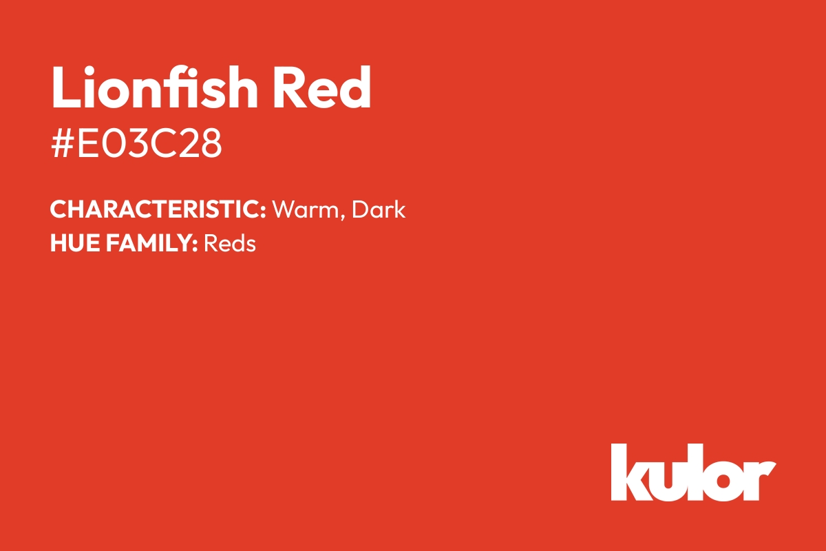 Lionfish Red is a color with a HTML hex code of #e03c28.