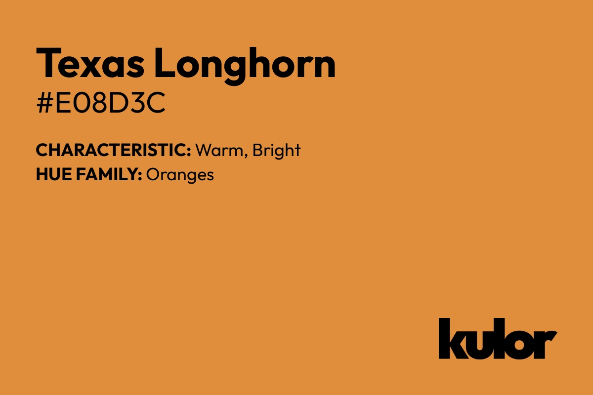 Texas Longhorn is a color with a HTML hex code of #e08d3c.