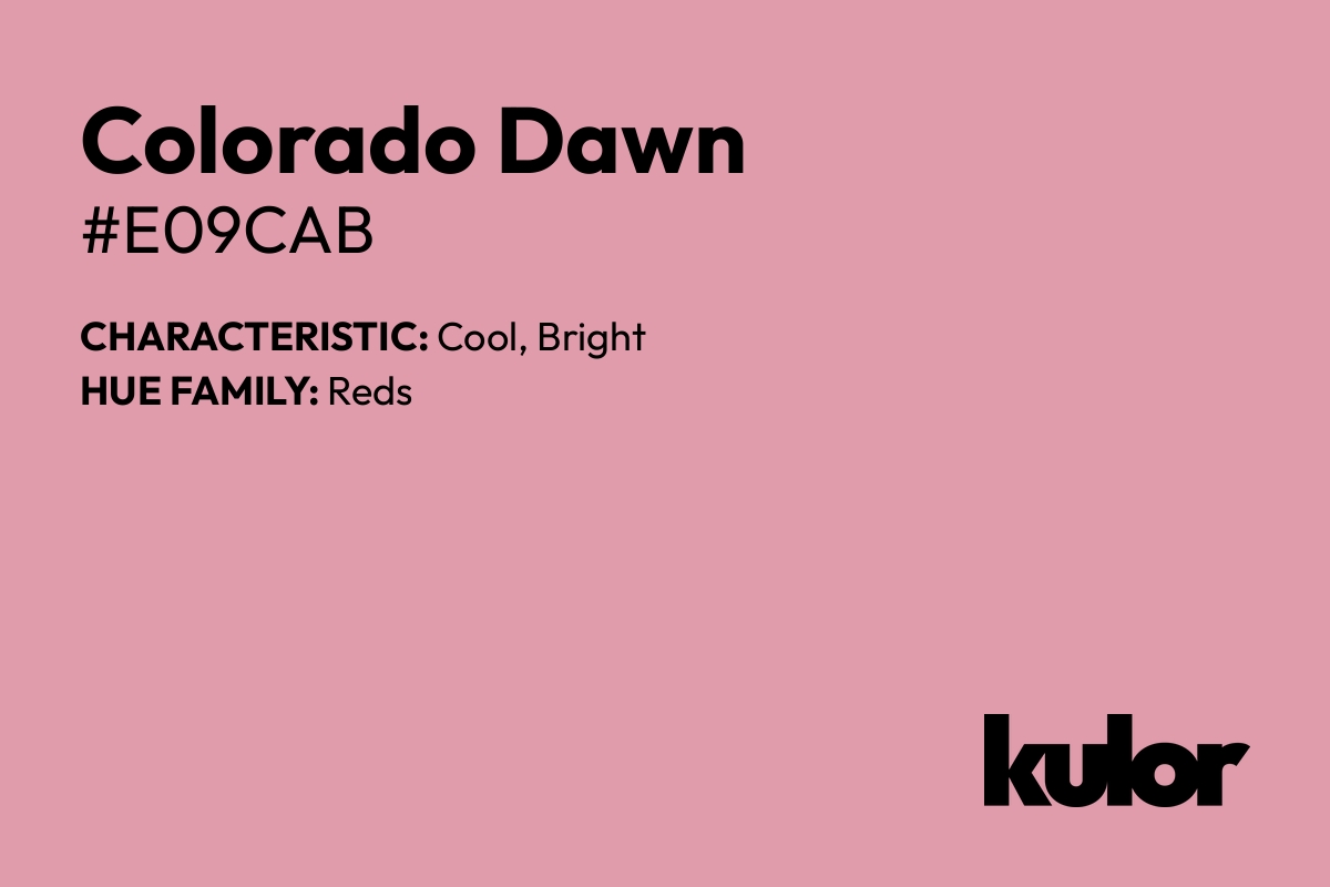 Colorado Dawn is a color with a HTML hex code of #e09cab.