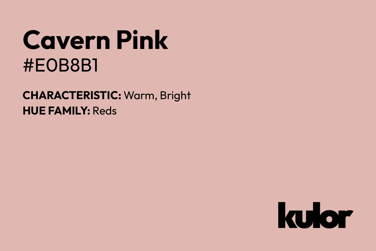 Cavern Pink is a color with a HTML hex code of #e0b8b1.