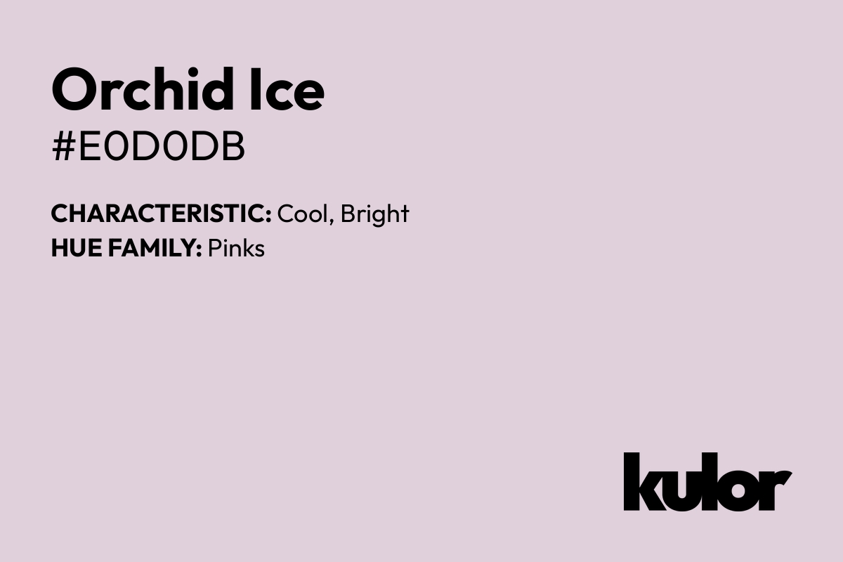 Orchid Ice is a color with a HTML hex code of #e0d0db.