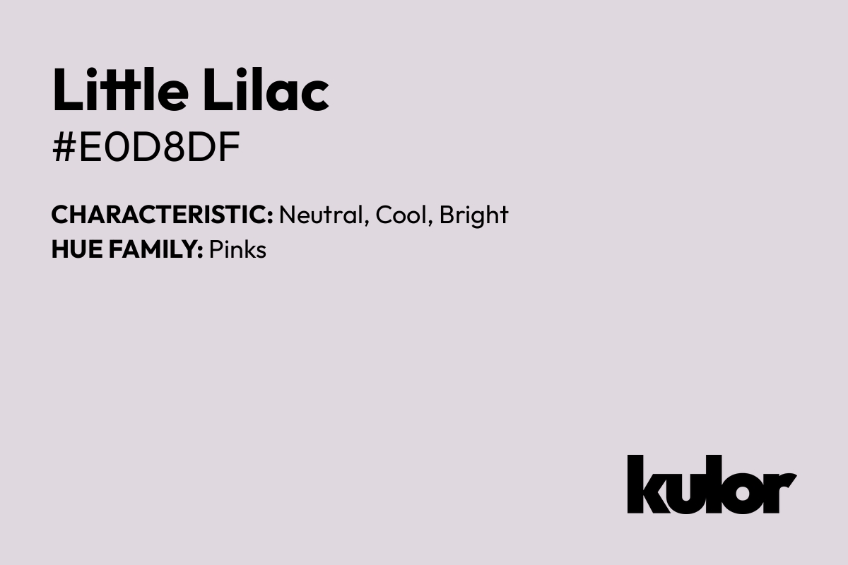 Little Lilac is a color with a HTML hex code of #e0d8df.