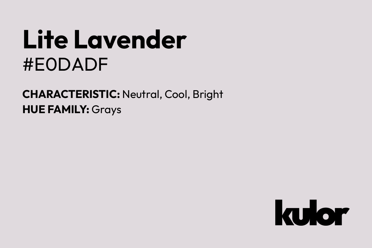 Lite Lavender is a color with a HTML hex code of #e0dadf.