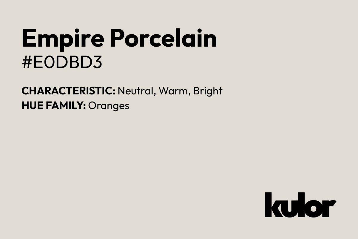 Empire Porcelain is a color with a HTML hex code of #e0dbd3.