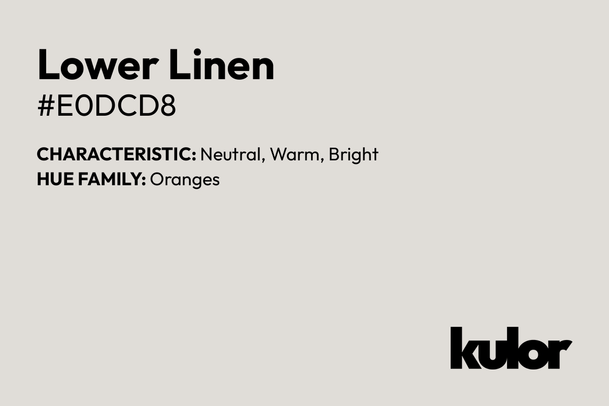 Lower Linen is a color with a HTML hex code of #e0dcd8.