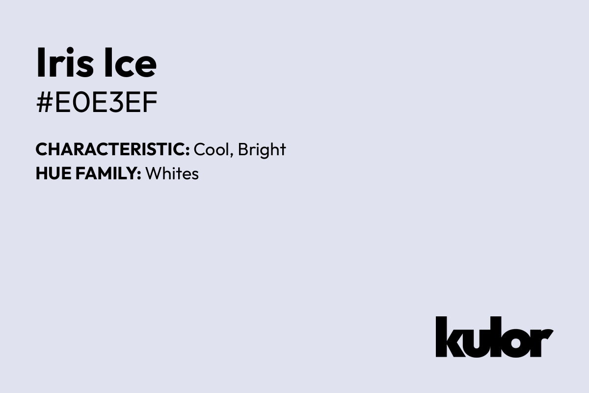 Iris Ice is a color with a HTML hex code of #e0e3ef.