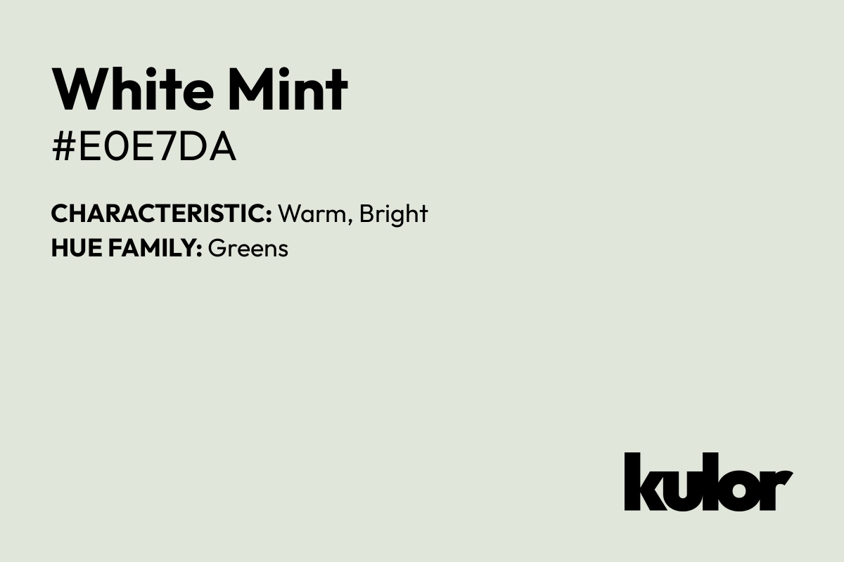 White Mint is a color with a HTML hex code of #e0e7da.