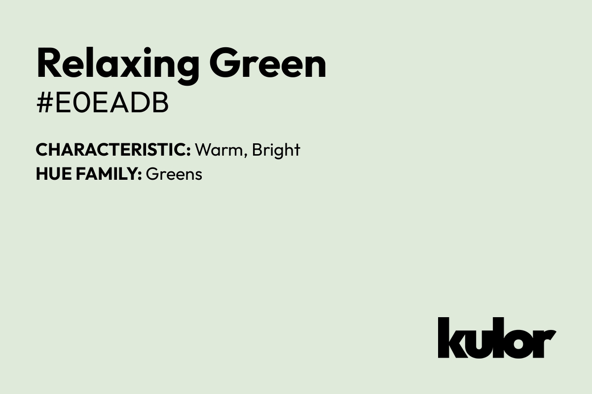 Relaxing Green is a color with a HTML hex code of #e0eadb.