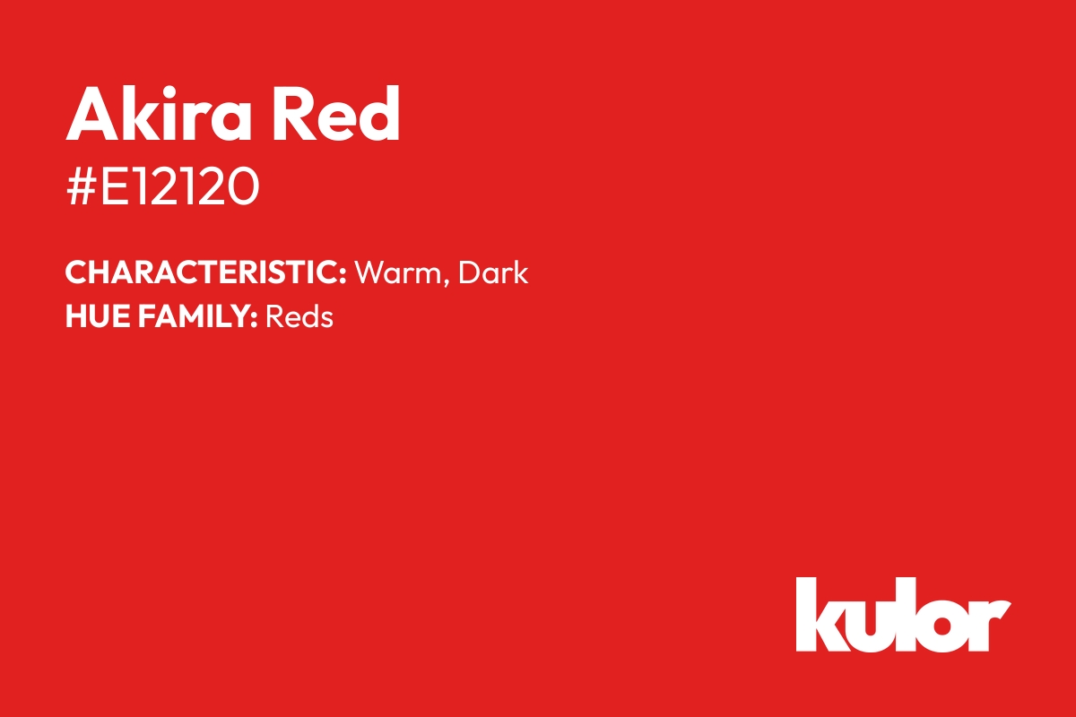 Akira Red is a color with a HTML hex code of #e12120.