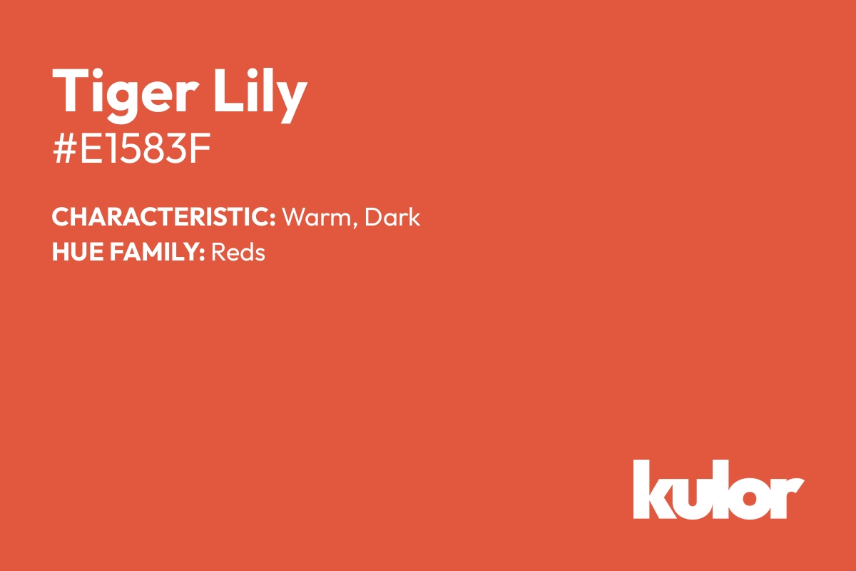 Tiger Lily is a color with a HTML hex code of #e1583f.