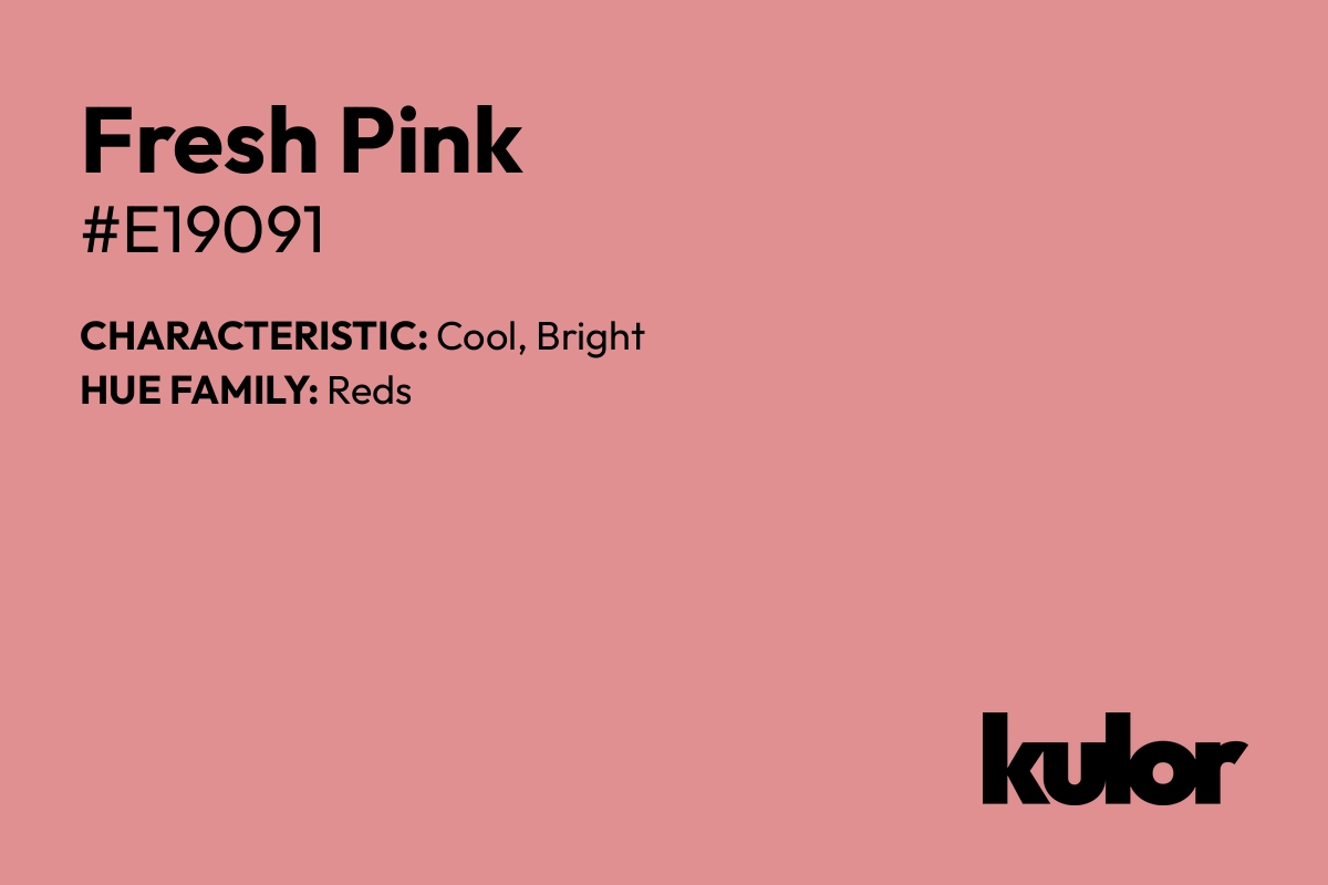 Fresh Pink is a color with a HTML hex code of #e19091.