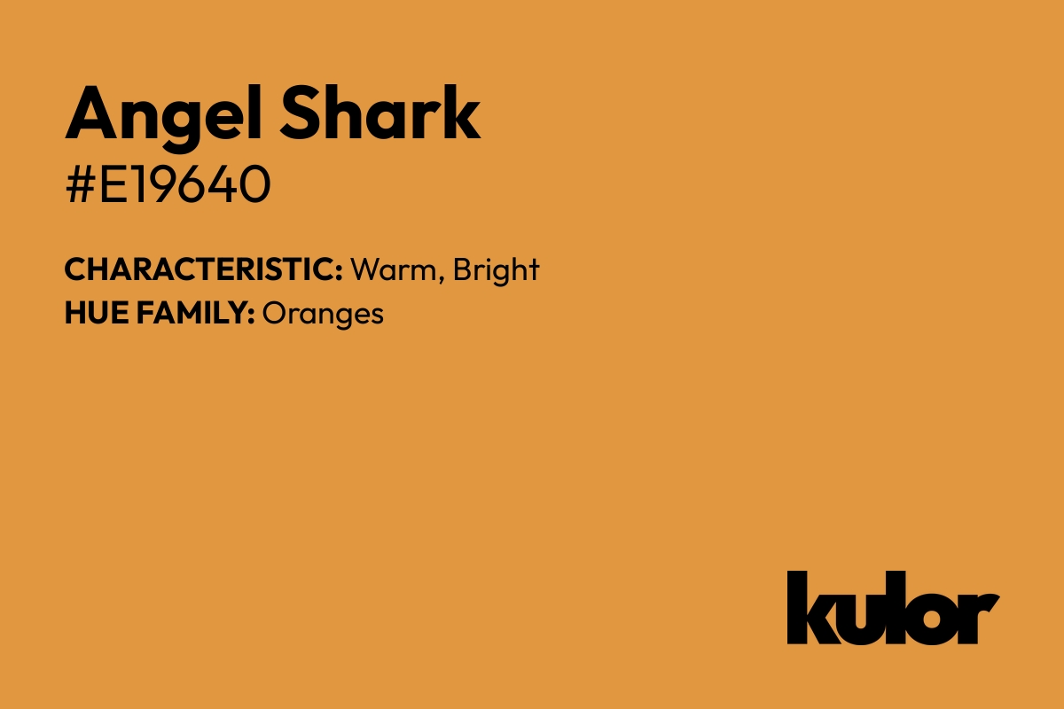 Angel Shark is a color with a HTML hex code of #e19640.