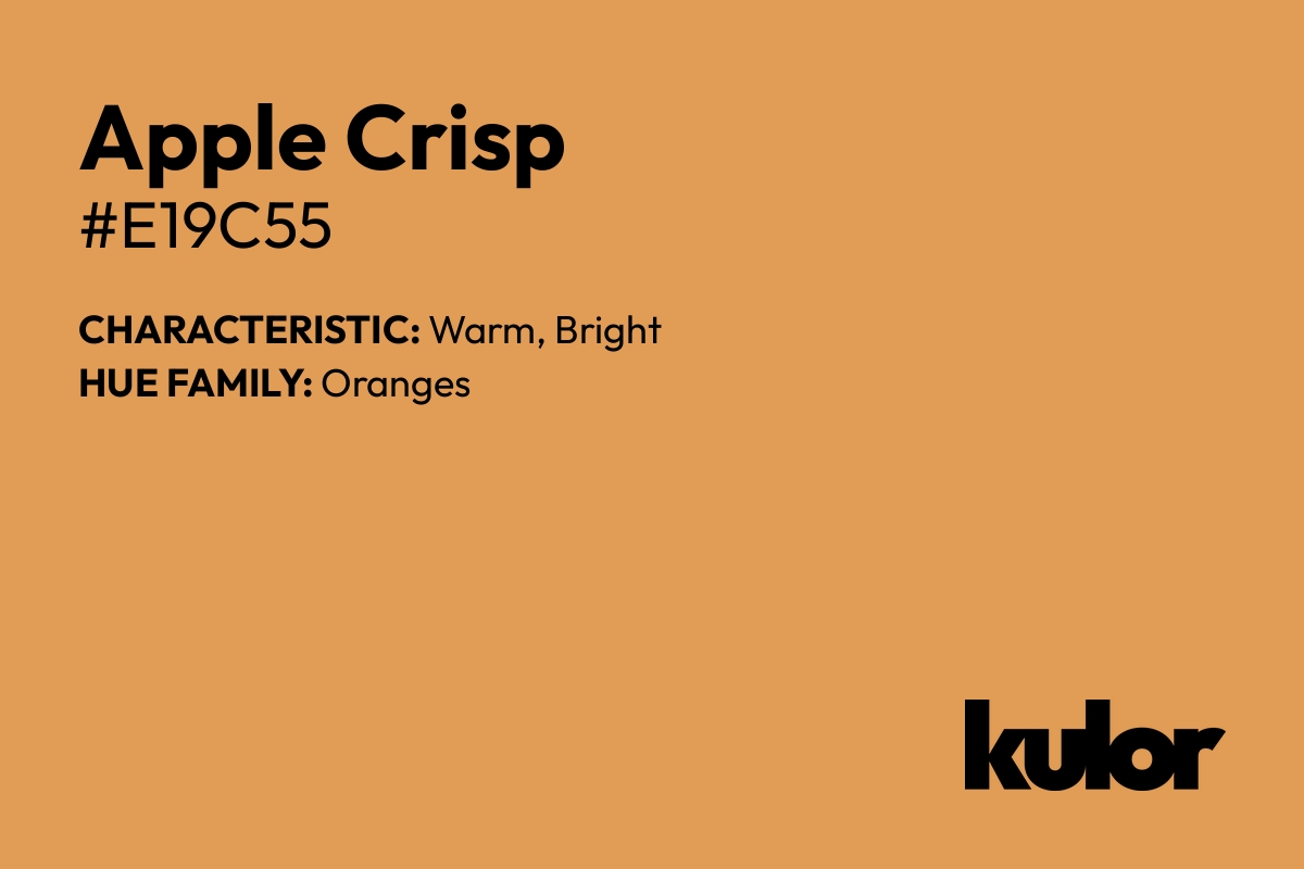 Apple Crisp is a color with a HTML hex code of #e19c55.