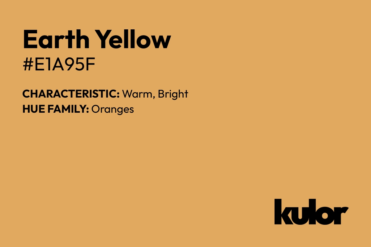 Earth Yellow is a color with a HTML hex code of #e1a95f.