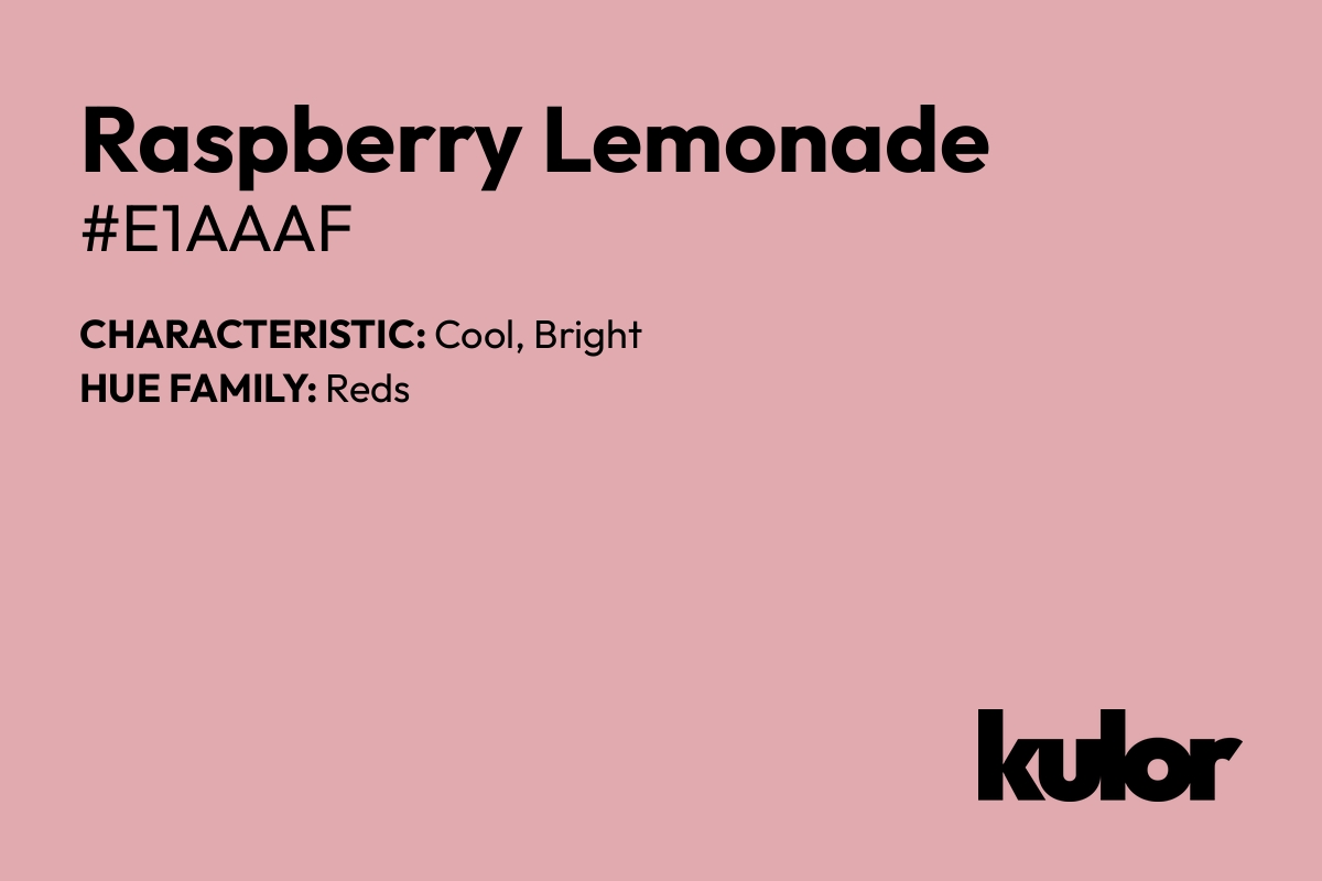 Raspberry Lemonade is a color with a HTML hex code of #e1aaaf.