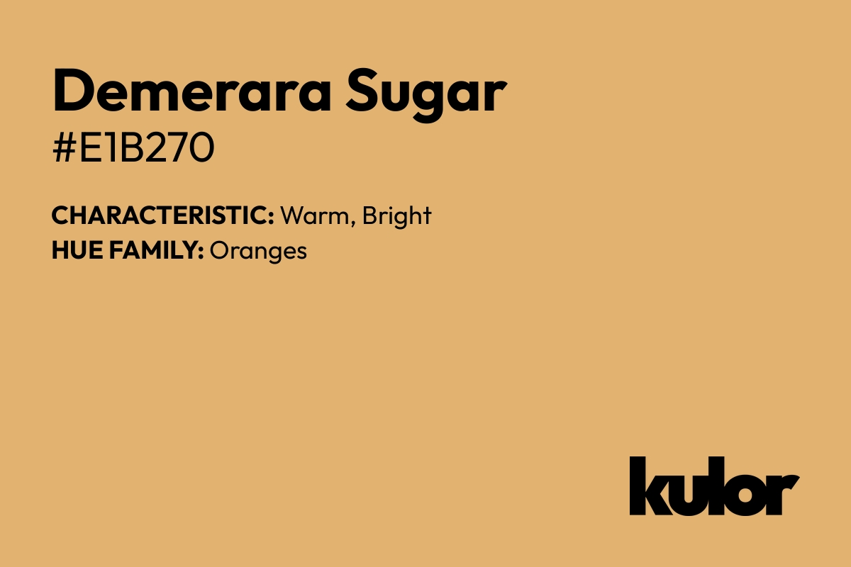 Demerara Sugar is a color with a HTML hex code of #e1b270.