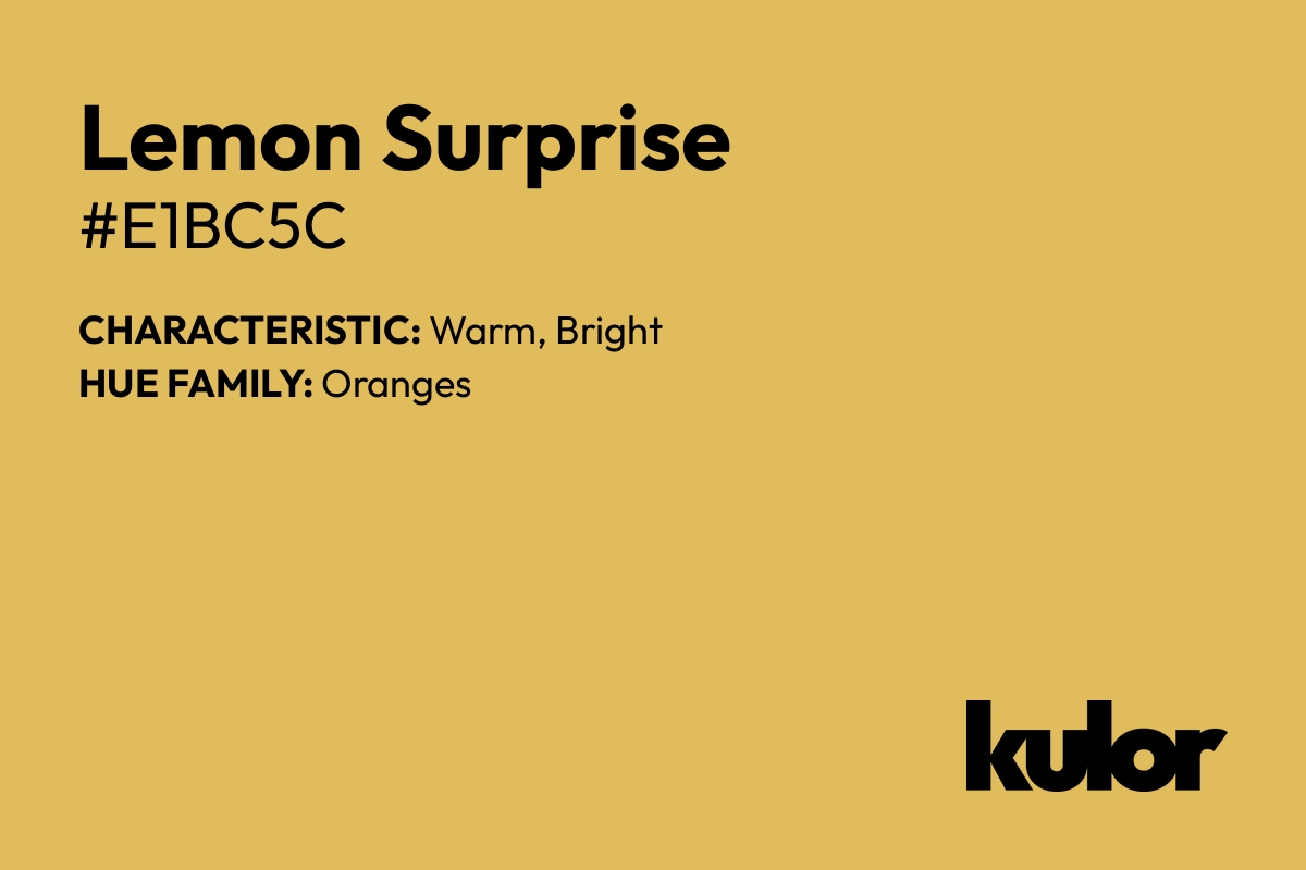 Lemon Surprise is a color with a HTML hex code of #e1bc5c.