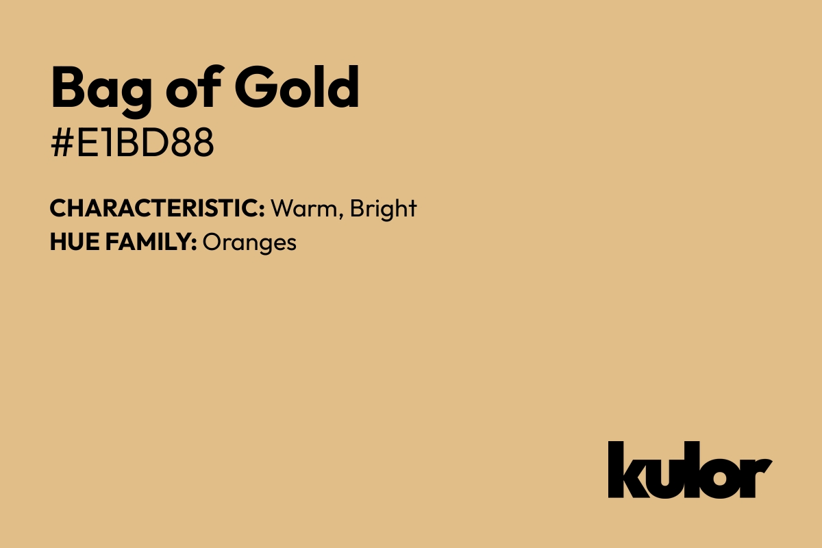 Bag of Gold is a color with a HTML hex code of #e1bd88.