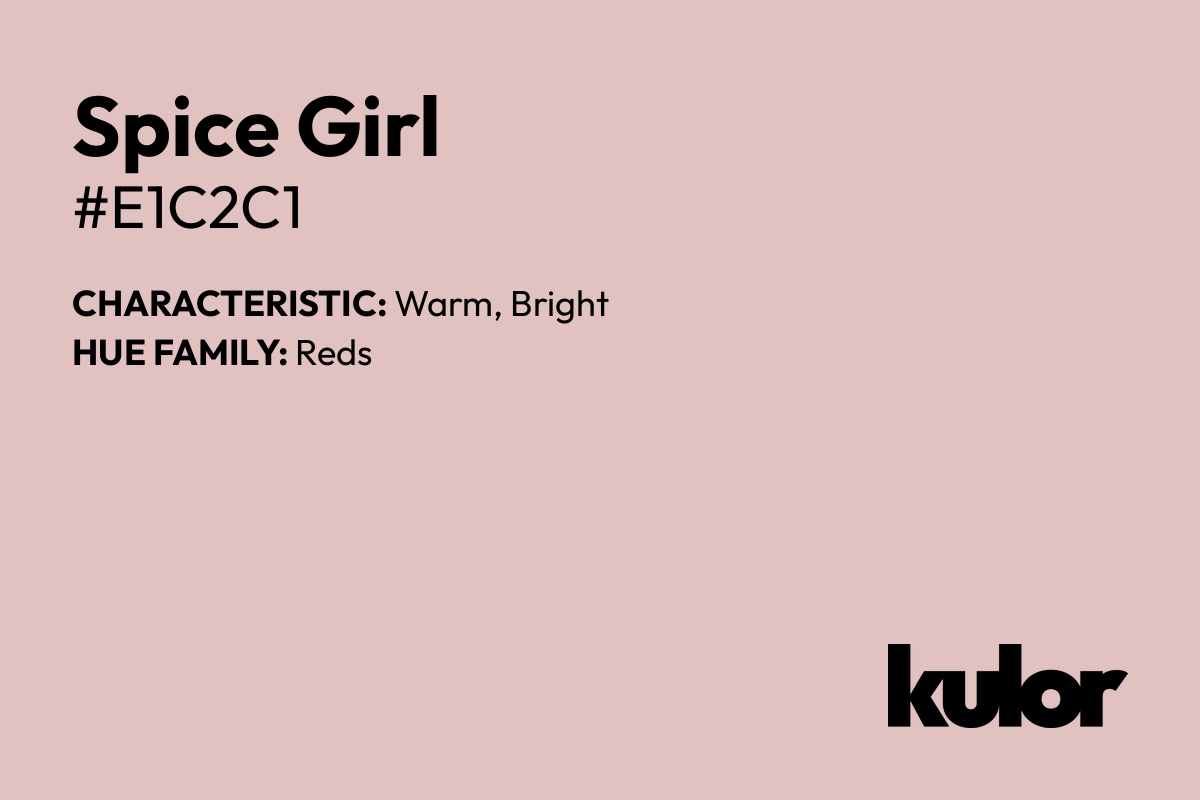 Spice Girl is a color with a HTML hex code of #e1c2c1.