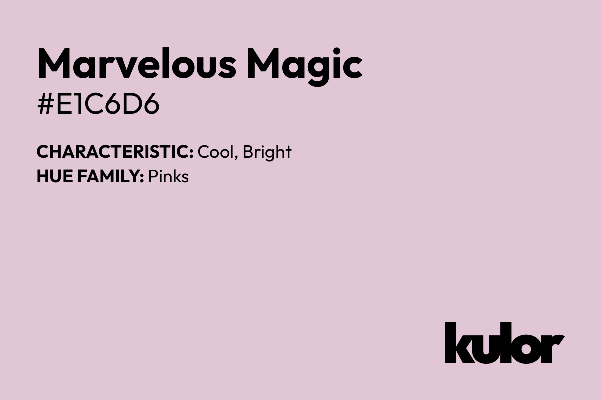 Marvelous Magic is a color with a HTML hex code of #e1c6d6.