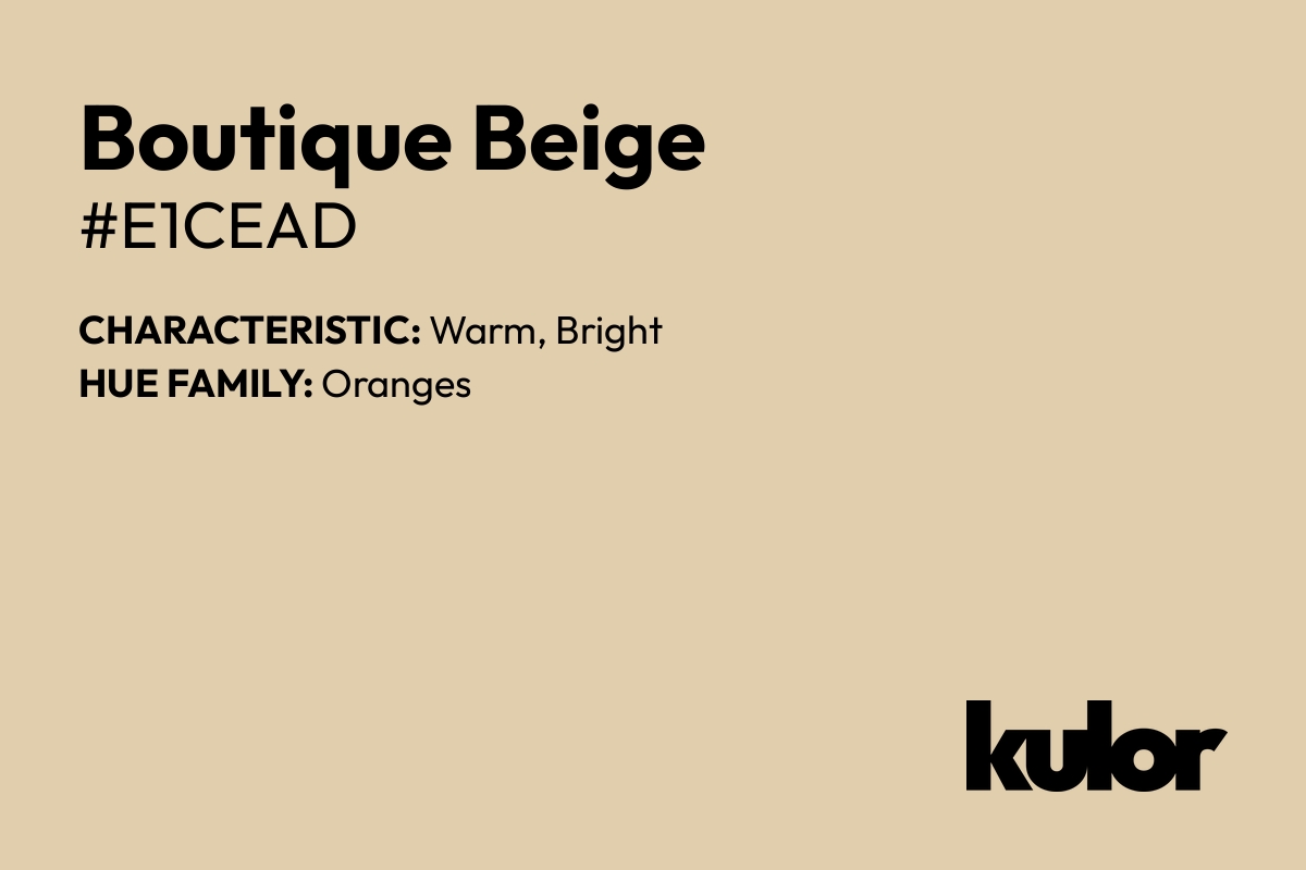 Boutique Beige is a color with a HTML hex code of #e1cead.