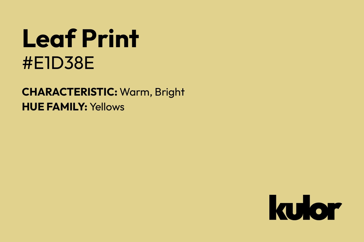 Leaf Print is a color with a HTML hex code of #e1d38e.