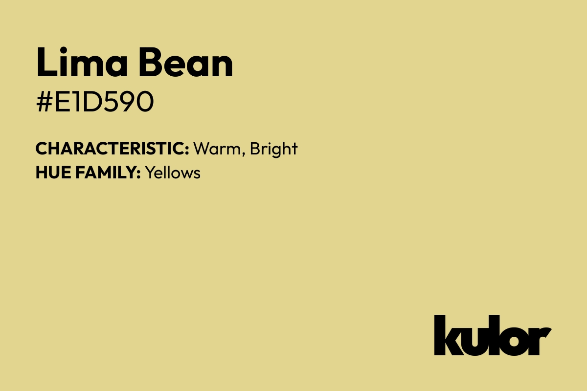 Lima Bean is a color with a HTML hex code of #e1d590.