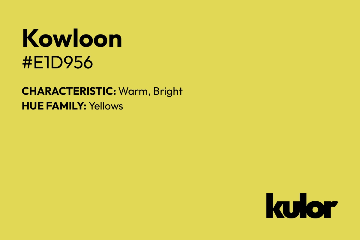 Kowloon is a color with a HTML hex code of #e1d956.