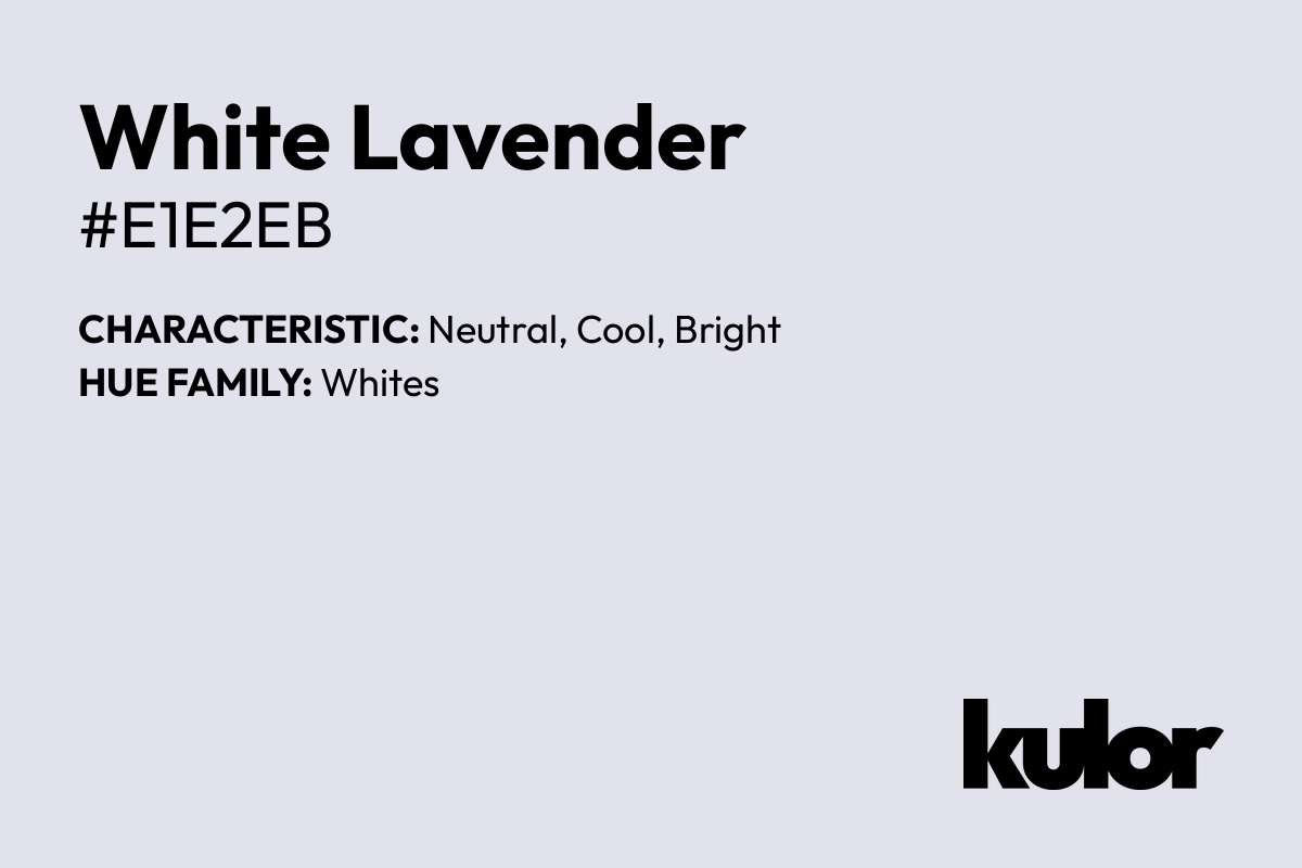 White Lavender is a color with a HTML hex code of #e1e2eb.