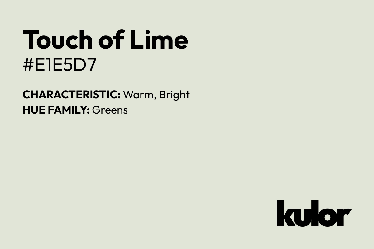 Touch of Lime is a color with a HTML hex code of #e1e5d7.