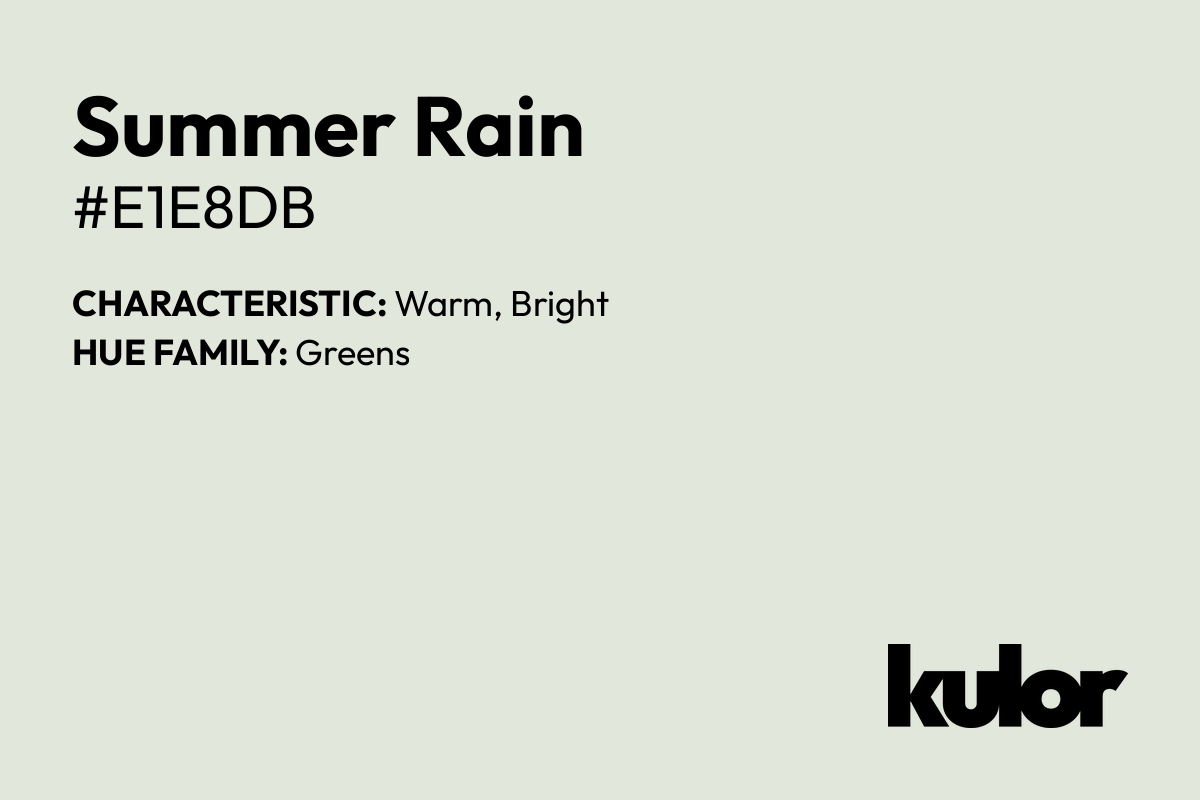 Summer Rain is a color with a HTML hex code of #e1e8db.