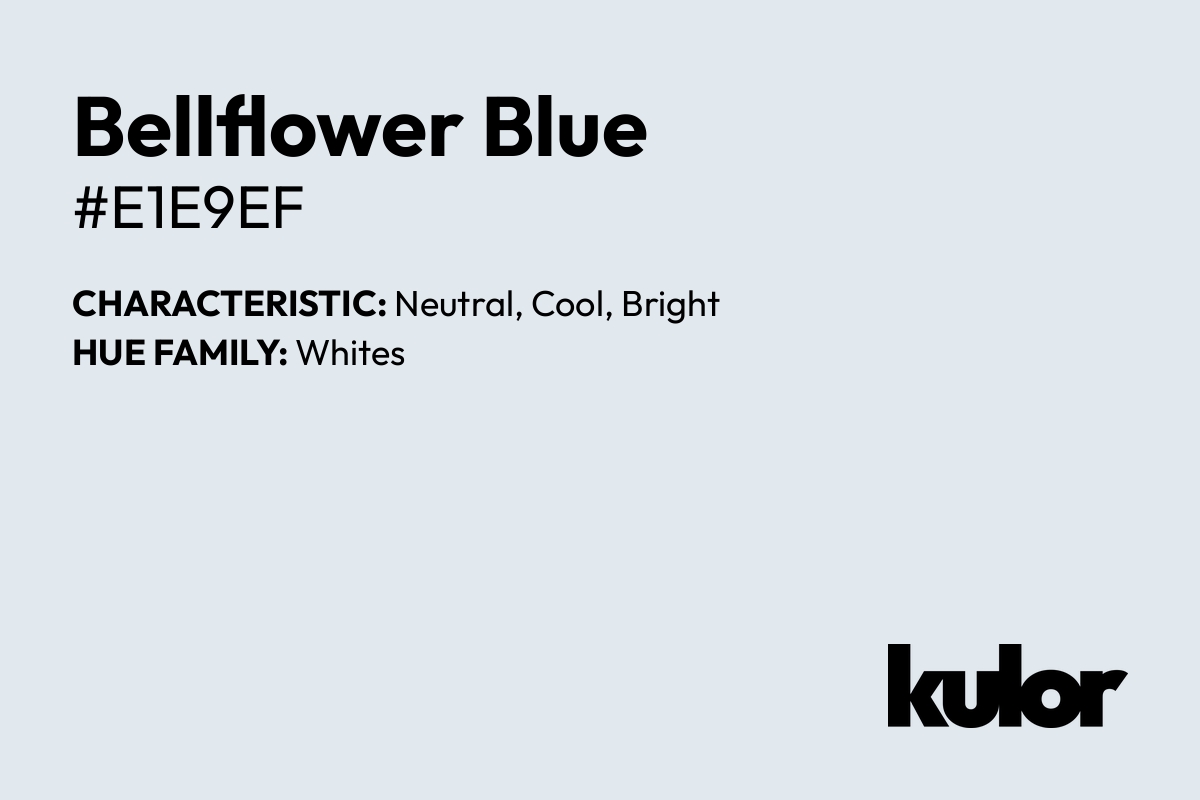 Bellflower Blue is a color with a HTML hex code of #e1e9ef.